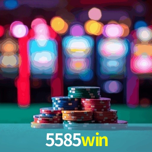 5585win