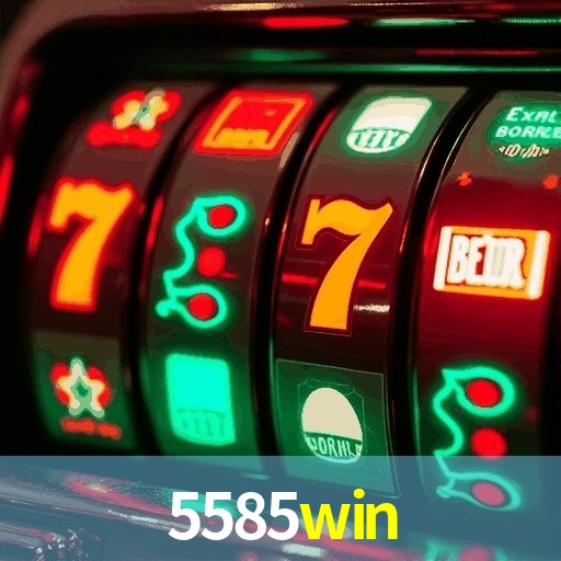 5585win