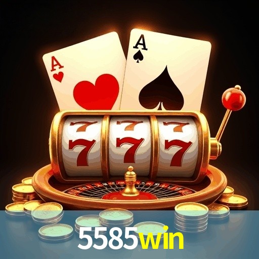 5585win